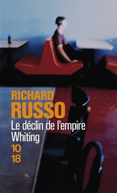 Le déclin de l'empire Whiting | Richard Russo, Jean-Luc Piningre