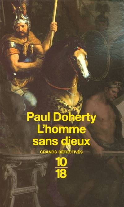 L'homme sans dieux | P.C. Doherty, Bernard Cucchi