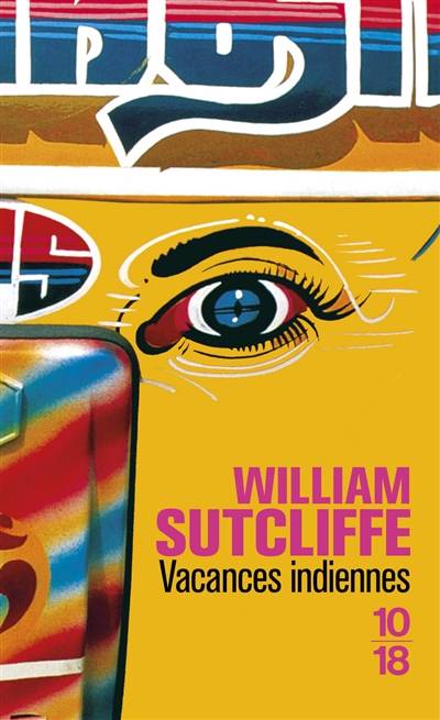 Vacances indiennes | William Sutcliffe, Philippe Rouard