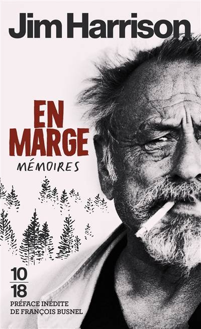 En marge : mémoires | Jim Harrison, Brice Matthieussent