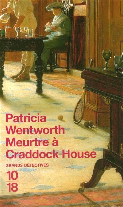 Meurtre à Craddock House | Patricia Wentworth, Jean-Noël Chatain