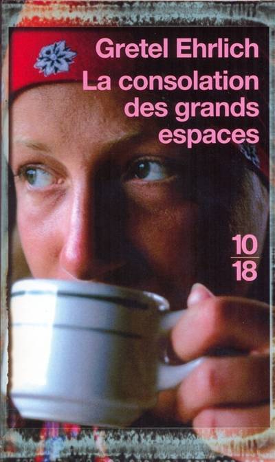 La consolation des grands espaces | Gretel Ehrlich, Richard Ford, Valerie Malfoy