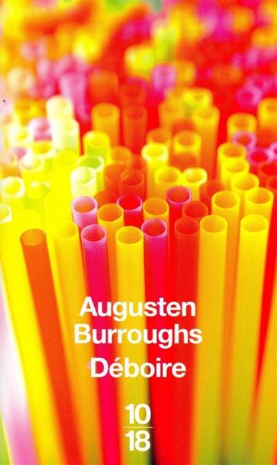 Déboire : récit | Augusten Burroughs, Christine Barbaste