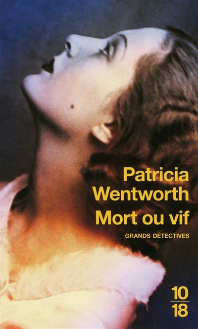 Mort ou vif | Patricia Wentworth, Michèle Valencia