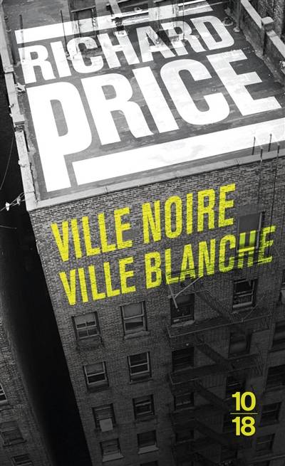 Ville noire, ville blanche | Richard Price, Jacques Martinache