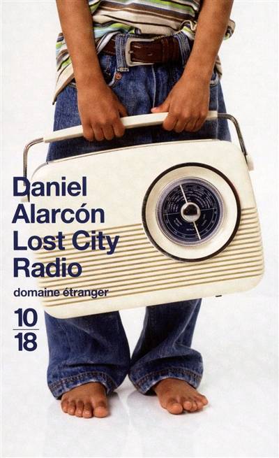 Lost city radio | Daniel Alarcon, Pierre Guglielmina