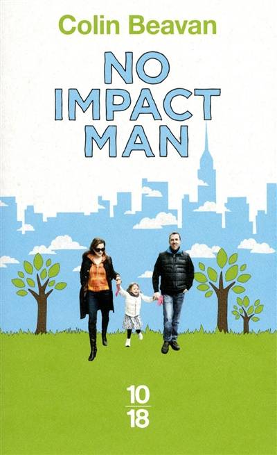 No impact man | Colin Beavan, Joëlle Touati