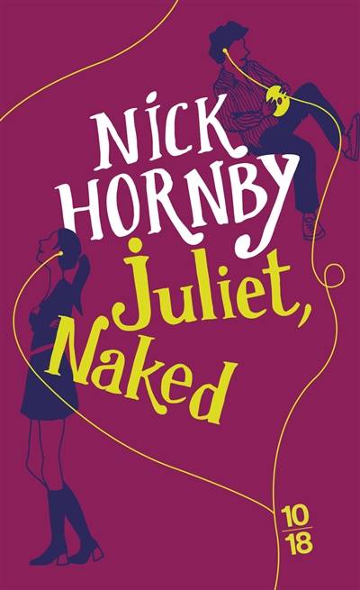 Juliet, naked | Nick Hornby, Christine Barbaste