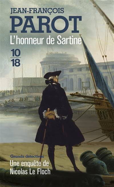 Les enquêtes de Nicolas Le Floch, commissaire au Châtelet. L'honneur de Sartine | Jean-François Parot