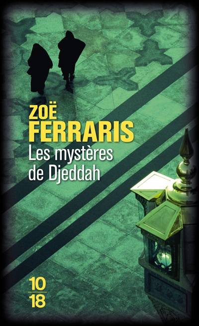 Les mystères de Djeddah | Zoë Ferraris, Françoise Rose