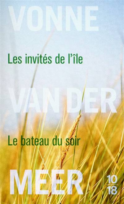 Les invités de l'île. Le bateau du soir | Vonne van der Meer, Daniel Cunin