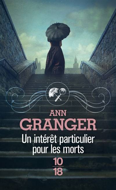 Un intérêt particulier pour les morts | Ann Granger, Delphine Rivet