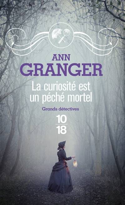 La curiosité est un péché mortel | Ann Granger, Delphine Rivet