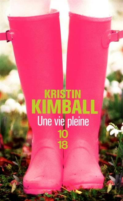 Une vie pleine : mon histoire d'amour avec un homme et une ferme | Kristin Kimball, Joëlle Touati