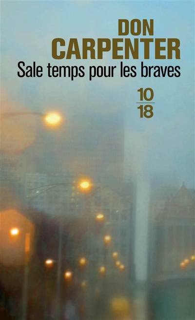 Sale temps pour les braves | Don Carpenter, Céline Leroy