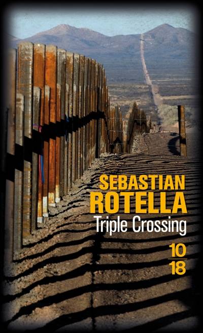 Triple crossing | Sebastian Rotella, Anne Guitton