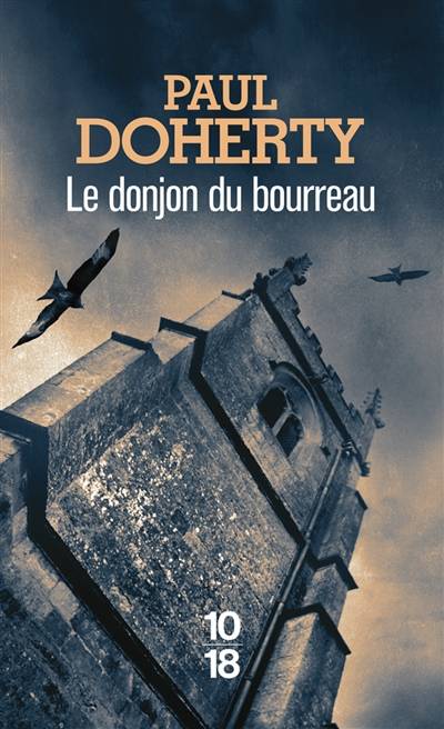 Le donjon du bourreau | P.C. Doherty, Christiane Armandet, Anne Bruneau