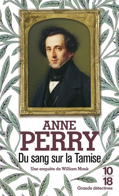 Une enquête de William Monk. Du sang sur la Tamise | Anne Perry, Florence Bertrand