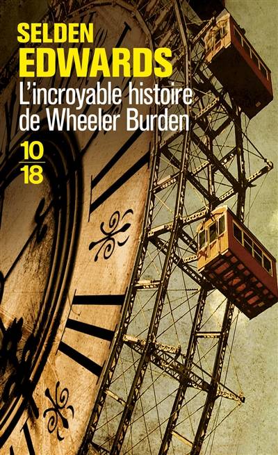 L'incroyable histoire de Wheeler Burden | Selden Edwards, Hubert Tézenas