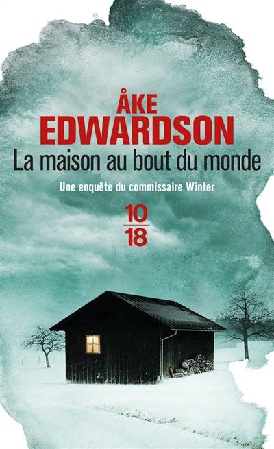 La maison au bout du monde : une enquête du commissaire Winter | Ake Edwardson, Rémi Cassaigne