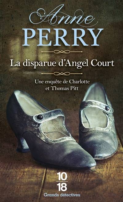 La disparue d'Angel Court : une enquête de Charlotte et Thomas Pitt | Anne Perry, Florence Bertrand