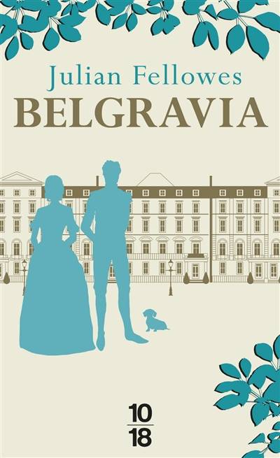 Belgravia | Julian Fellowes, Imogen Edwards-Jones, Lindy Woodhead, Valérie Rosier, Carole Delporte