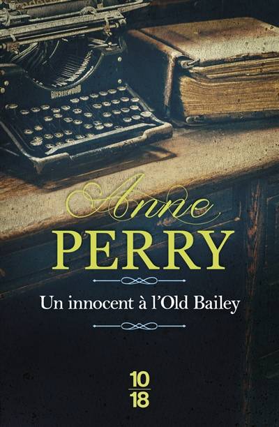 Un innocent à l'Old Bailey | Anne Perry, Florence Bertrand