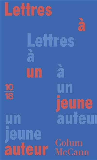 Lettres à un jeune auteur | Colum McCann, Jean-Luc Piningre