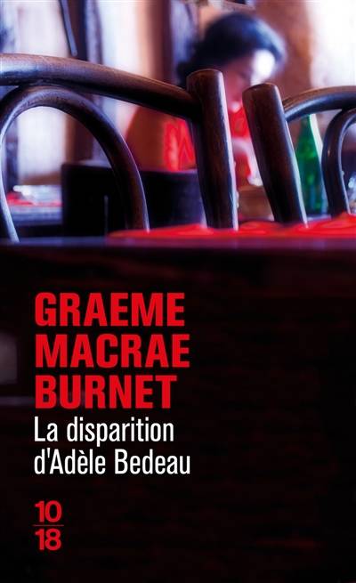 La disparition d'Adèle Bedeau | Graeme Macrae Burnet, Julie Sibony