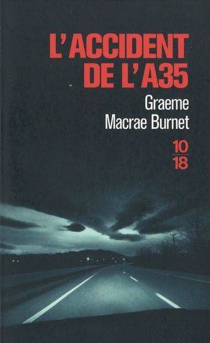 L'accident de l'A35 | Graeme Macrae Burnet, Julie Sibony