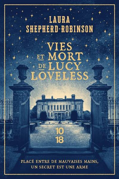 Vies et mort de Lucy Loveless | Laura Shepherd-Robinson, Pascale Haas