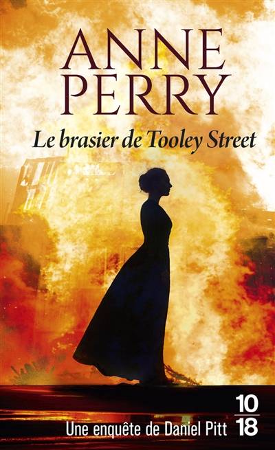 Le brasier de Tooley Street | Anne Perry, Florence Bertrand