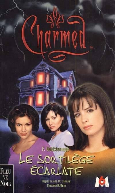 Charmed. Vol. 3. Le sortilège écarlate | F. Goldsborough, Constance M. Burge, Gilles Vaugeois