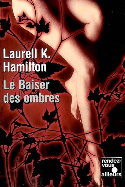 Le baiser des ombres | Laurell K. Hamilton, Betty Peltier-Weber