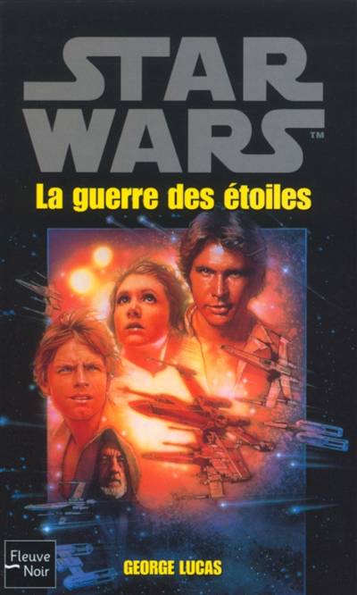 La trilogie fondatrice. Vol. 1. La guerre des étoiles | George Lucas, Claude Gilbert