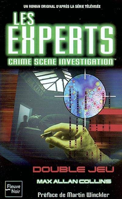 Les experts. Vol. 1. Double jeu | Max Allan Collins, Martin Winckler