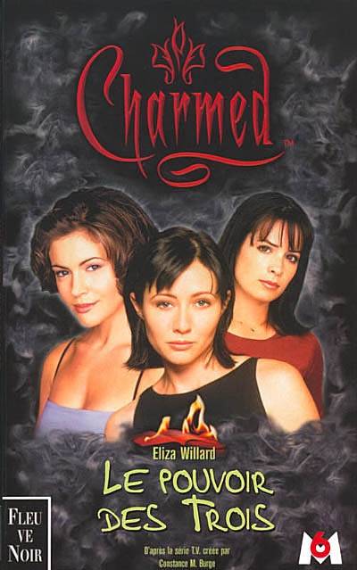 Charmed. Vol. 1. Le pouvoir des trois | Eliza Willard, Gilles Vaugeois