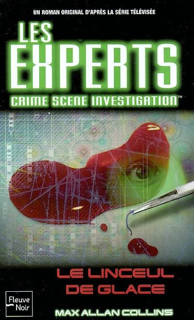 Les experts. Vol. 3. Le linceul de glace | Max Allan Collins