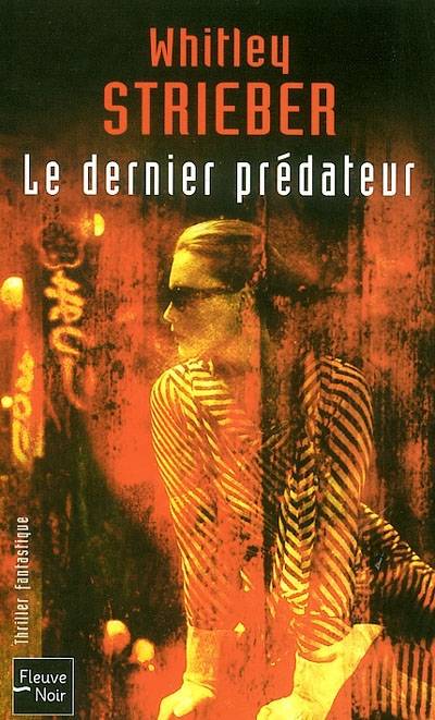 Le dernier prédateur | Whitley Strieber, Maryvonne Ssossé