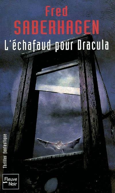 L'échafaud pour Dracula | Frederick Thomas Saberhagen, Thierry Arson