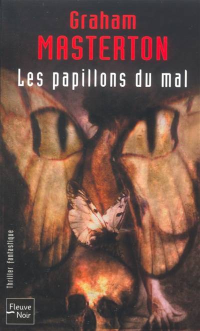 Les papillons du mal | Graham Masterton, François Truchaud