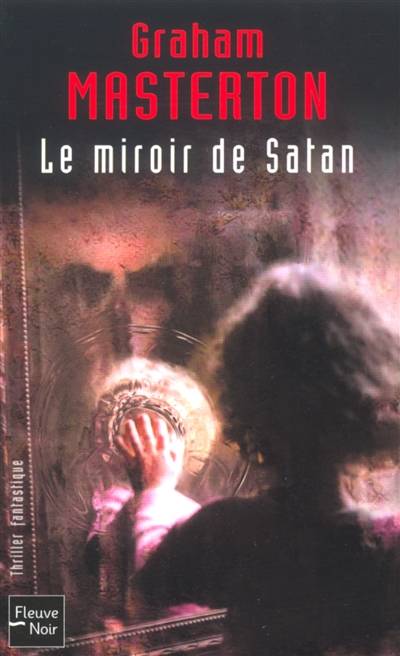 Le miroir de Satan | Graham Masterton, François Truchaud