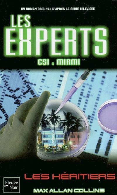 Les experts. Vol. 6. Les héritiers | Max Allan Collins, Florence Mantran