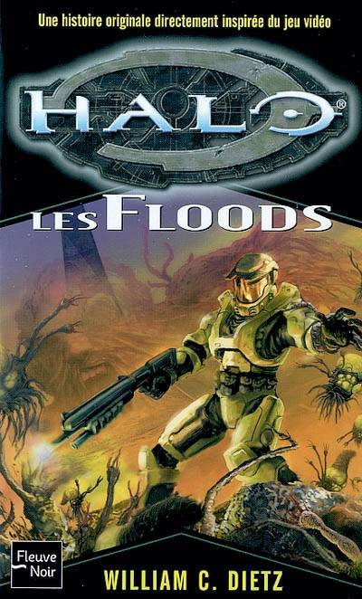 Halo. Vol. 2. Les Floods | William C. Dietz, Fabrice Joly