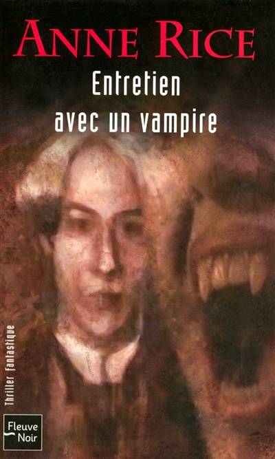 Les chroniques des vampires. Entretien avec un vampire | Anne Rice, Tristan Murail