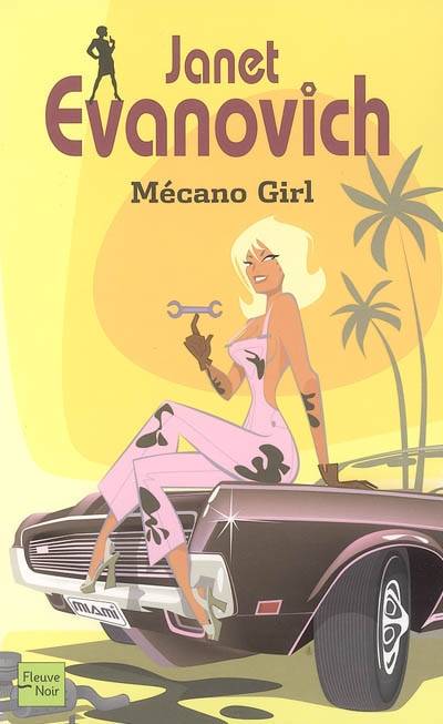 Mécano girl | Janet Evanovich, Marianne Thirioux