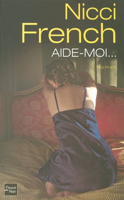 Aide-moi... | Nicci French, Marianne Thirioux