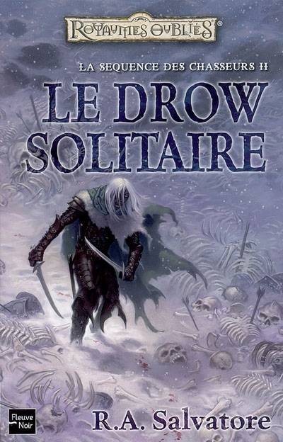 La séquence des chasseurs. Vol. 2. Le drow solitaire | R.A. Salvatore, Michèle Zachayus