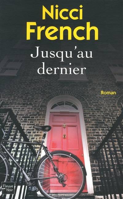 Jusqu'au dernier | Nicci French, Marianne Bertrand