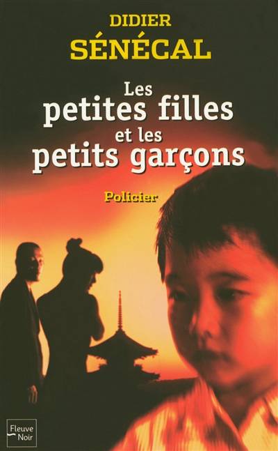 Les petites filles et les petits garçons : une enquête du commissaire Lediacre | Didier Sénécal